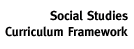 Social Studies Framework